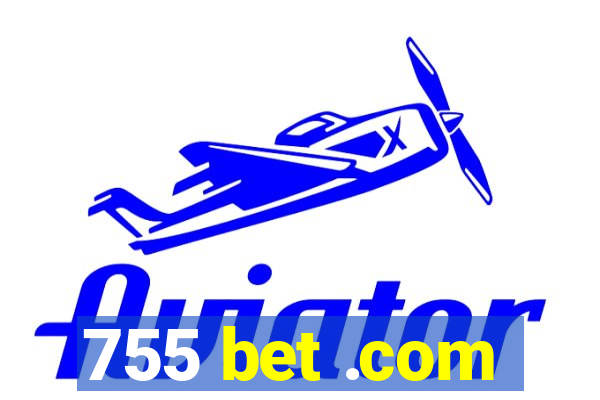 755 bet .com